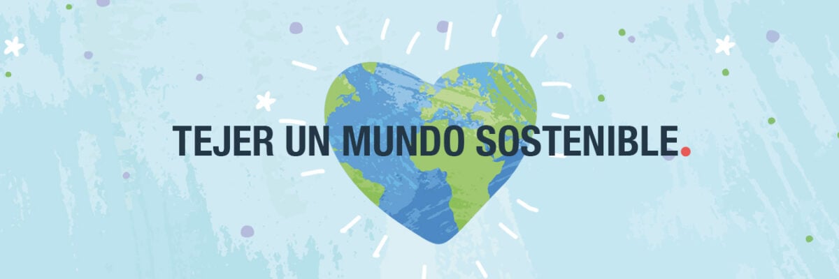 Un propósito para el nuevo año: Tejer un mundo sostenible